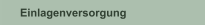 Einlagenversorgung